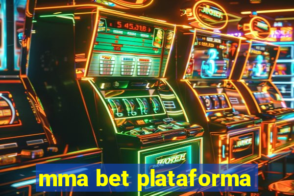 mma bet plataforma